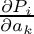 $\frac{\partial P_i}{\partial a_k}$