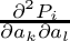 $\frac{\partial^2 P_i}{\partial a_k \partial a_l}$