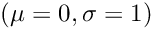 $(\mu=0, \sigma=1)$
