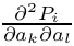 $\frac{\partial^2 P_i}{\partial a_k \partial a_l}$