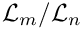 $ \mathcal{L}_m / \mathcal{L}_n $