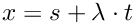 $ x = s + \lambda \cdot t $